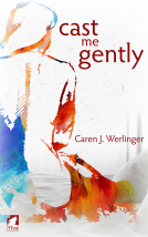book cover for Cast Me Gently 
