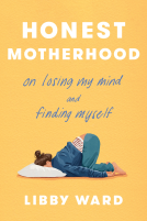 book cover for Honest Motherhood