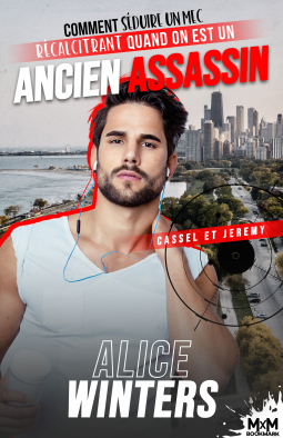 Couverture du livre pour Comment séduire un mec récalcitrant quand on est un ancien assassin