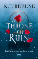 Buchcover für A Throne of Ruin: Die Schöne und das Biest spicy Romantasy Märchen