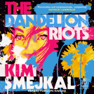 book cover for The Dandelion Riots