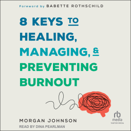 book cover for 8 Keys to Healing, Managing, and Preventing Burnout