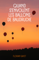 Couverture du livre pour Quand s’envolent les ballons de baudruche