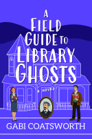 book cover for A Field Guide to Library Ghosts