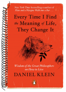 book cover for Every Time I Find the Meaning of Life, They Change It