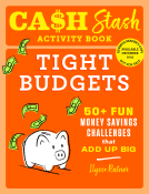book cover for Cash Stash Activity Book: Tight Budgets