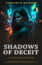 book cover for Shadows of Deceit: A Gritty Noir Mystery of Corruption and Betrayal