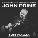 book cover for Living in the Present with John Prine