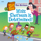book cover for My Weirdtastic School #9: Miss Sherman Is Determined!