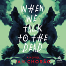book cover for When We Talk to the Dead