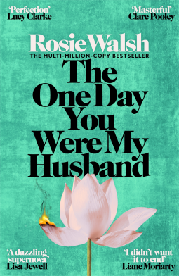 book cover for The One Day You Were My Husband