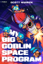 Cover Image: My Big Goblin Space Program