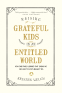 Cover Image: Raising Grateful Kids in an Entitled World