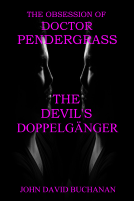 book cover for The Devil's Doppelgänger: The Obsession of Doctor Pendergrass