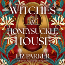 book cover for Witches of Honeysuckle House