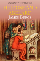 book cover for Heloise And Abelard: A Twelfth Century Love Story