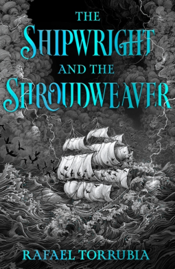 book cover for The Shipwright and the Shroudweaver