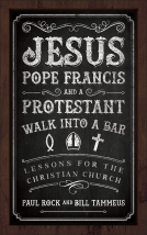 book cover for Jesus, Pope Francis, and a Protestant Walk into a Bar