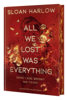 Buchcover für All We Lost Was Everything – Deine Liebe brennt wie Feuer