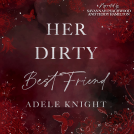 book cover for Her Dirty Best Friend