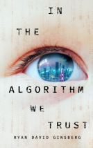 book cover for In the Algorithm We Trust