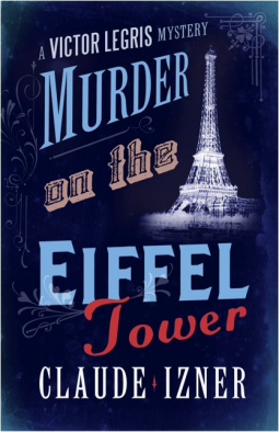 book cover for Murder on the Eiffel Tower: The First Victor Legris Mystery
