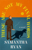 book cover for These Are Not My Final Words