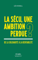 Couverture du livre pour La Sécu, une ambition perdue ?