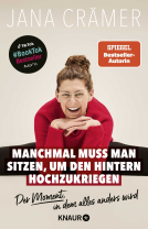 Buchcover für Manchmal muss man sitzen, um den Hintern hochzukriegen