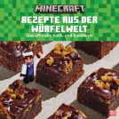 Buchcover für Minecraft. Rezepte aus der Würfelwelt. Das offizielle Koch- und Backbuch