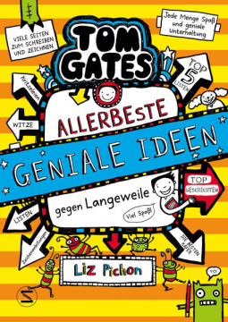 Buchcover für Tom Gates. Allerbeste geniale Ideen (gegen Langeweile)