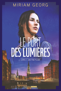 Couverture du livre pour Le Port des lumières - tome 2 - Une fine plume