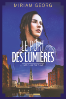 Couverture du livre pour Le Port des lumières - tome 2 - Une fine plume