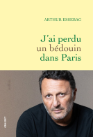 Couverture du livre pour J'ai perdu un bédouin dans Paris