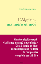 Couverture du livre pour L'Algérie, ma mère et moi