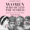 book cover for Women Who Ruled the World