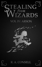 book cover for Stealing From Wizards Vol. IV : Arson