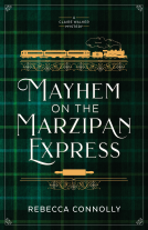 book cover for Mayhem on the Marzipan Express