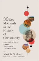 book cover for 30 Key Moments in the History of Christianity