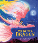 book cover for We Grew a Dragon