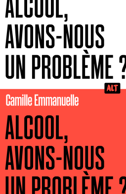 Couverture du livre pour Alcool, avons-nous un problème ?