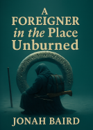 book cover for A Foreigner In The Place Unburned