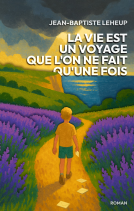Couverture du livre pour La vie est un voyage que l’on ne fait qu’une fois