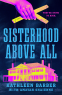 Cover Image: Sisterhood Above All