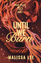 book cover for Until We Burn