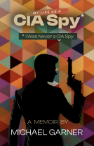 book cover for My Life as a CIA Spy
