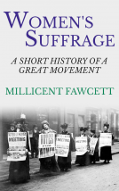 book cover for Women's Suffrage: A Short History of a Great Movement
