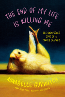 book cover for The End of My Life Is Killing Me