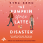 Buchcover für The Pumpkin Spice Latte Disaster