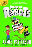 book cover for House of Robots: Robots Go Wild!